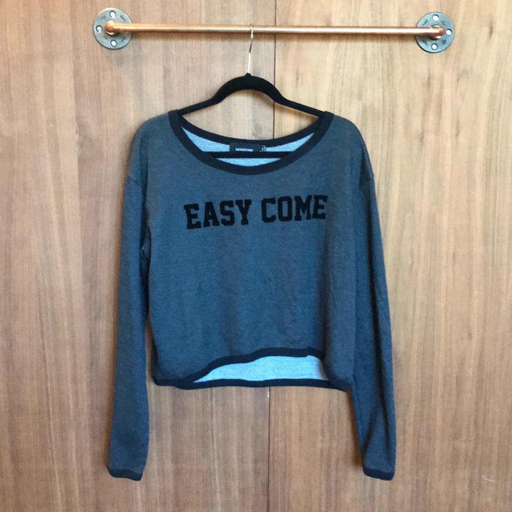 Grey Minkpink sweatshirt Easy Come Easy Go